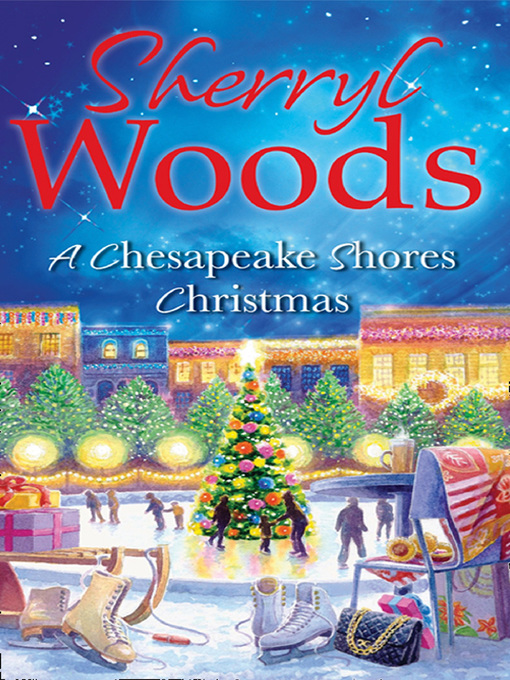 Title details for A Chesapeake Shores Christmas by Sherryl Woods - Available